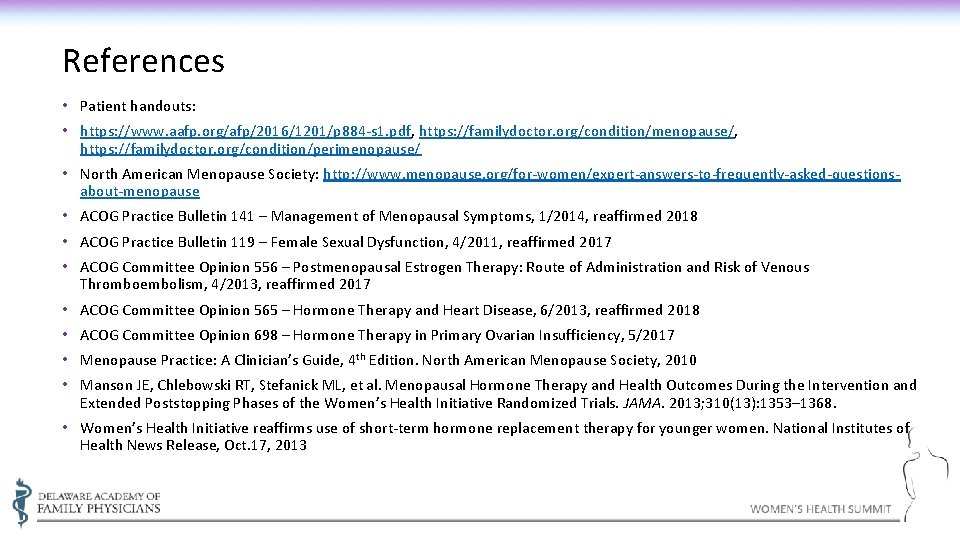 References • Patient handouts: • https: //www. aafp. org/afp/2016/1201/p 884 -s 1. pdf, https: