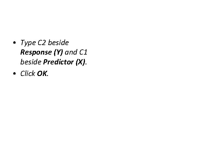  • Type C 2 beside Response (Y) and C 1 beside Predictor (X).