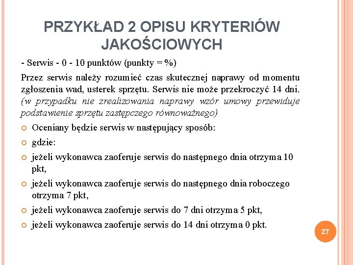 PRZYKŁAD 2 OPISU KRYTERIÓW JAKOŚCIOWYCH - Serwis - 0 - 10 punktów (punkty =