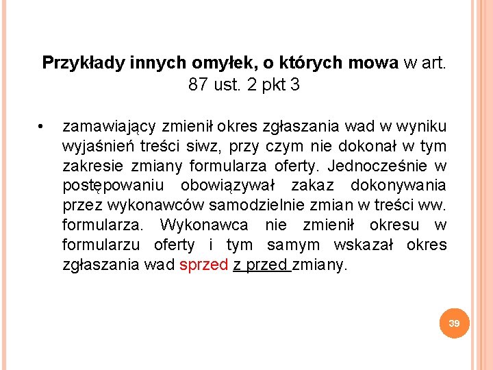 Przykłady innych omyłek, o których mowa w art. 87 ust. 2 pkt 3 •