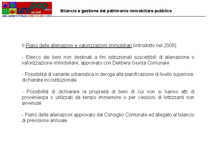 Bilancio e gestione del patrimonio immobiliare pubblico Il Piano delle alienazioni e valorizzazioni immobiliari