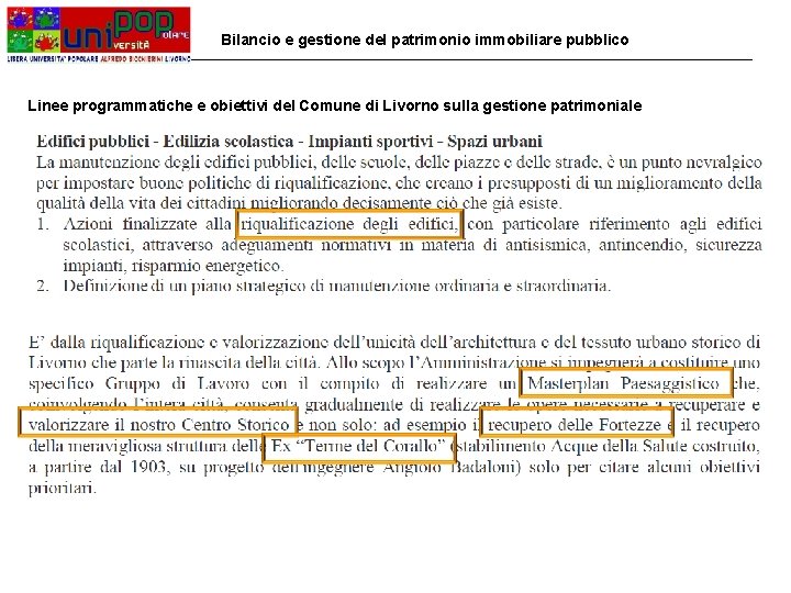 Bilancio e gestione del patrimonio immobiliare pubblico Linee programmatiche e obiettivi del Comune di