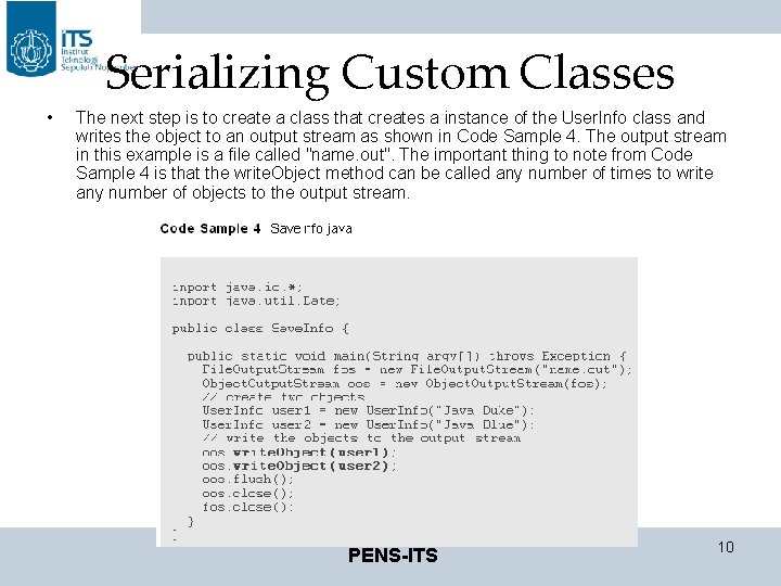 Serializing Custom Classes • The next step is to create a class that creates