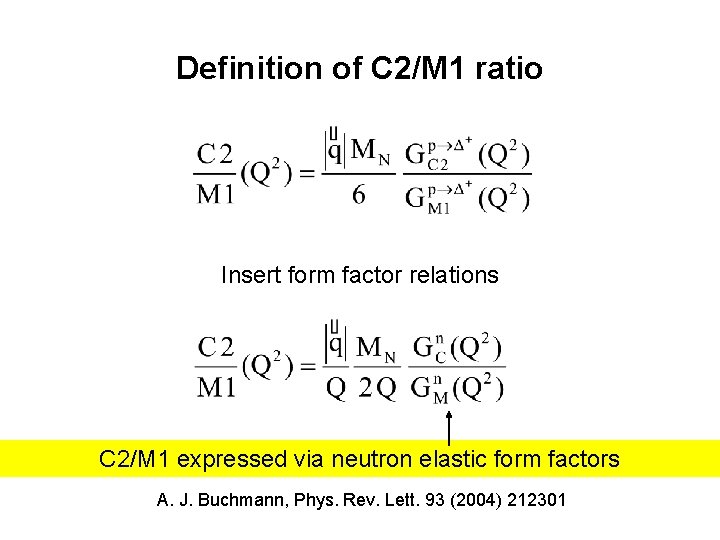 Definition of C 2/M 1 ratio Insert form factor relations C 2/M 1 expressed