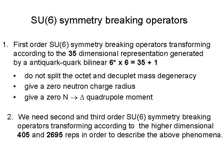 SU(6) symmetry breaking operators 1. First order SU(6) symmetry breaking operators transforming according to