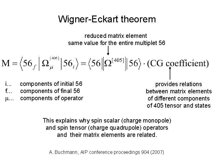 Wigner-Eckart theorem reduced matrix element same value for the entire multiplet 56 i. .