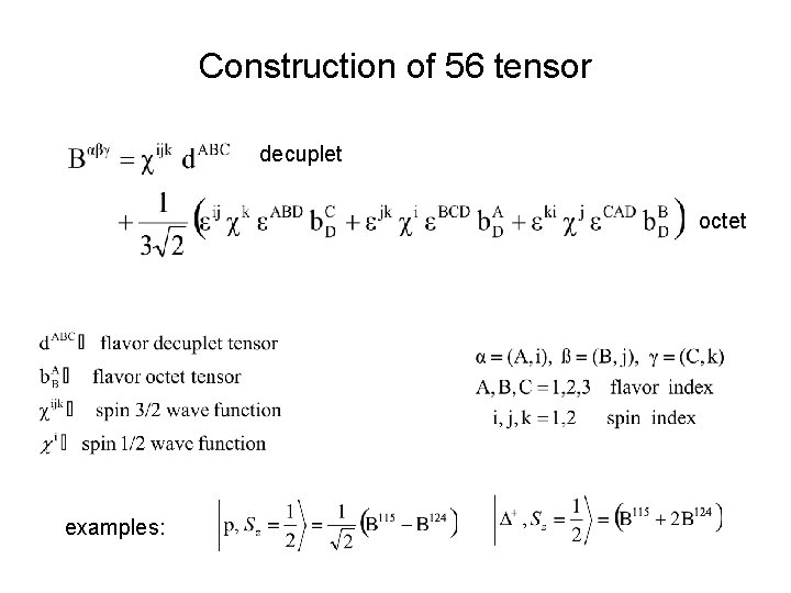 Construction of 56 tensor decuplet octet examples: 