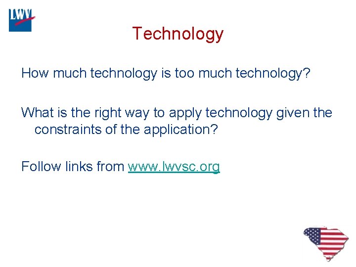 Technology How much technology is too much technology? What is the right way to
