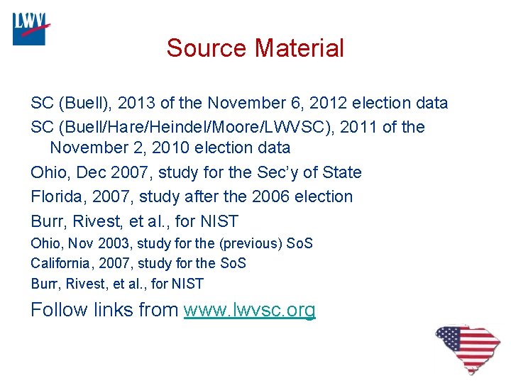 Source Material SC (Buell), 2013 of the November 6, 2012 election data SC (Buell/Hare/Heindel/Moore/LWVSC),
