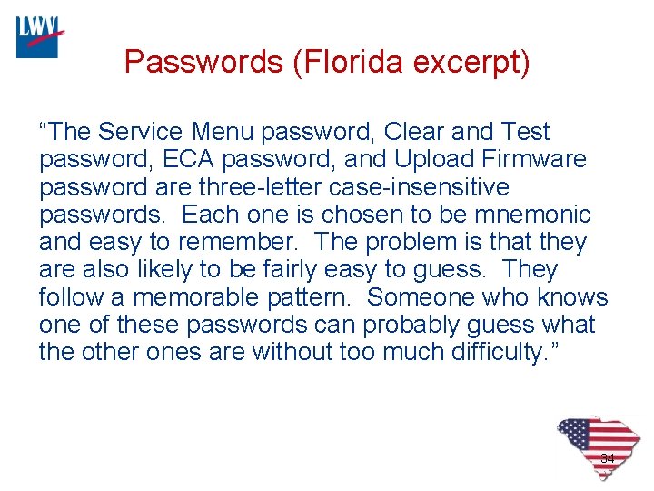 Passwords (Florida excerpt) “The Service Menu password, Clear and Test password, ECA password, and