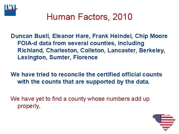 Human Factors, 2010 Duncan Buell, Eleanor Hare, Frank Heindel, Chip Moore FOIA-d data from