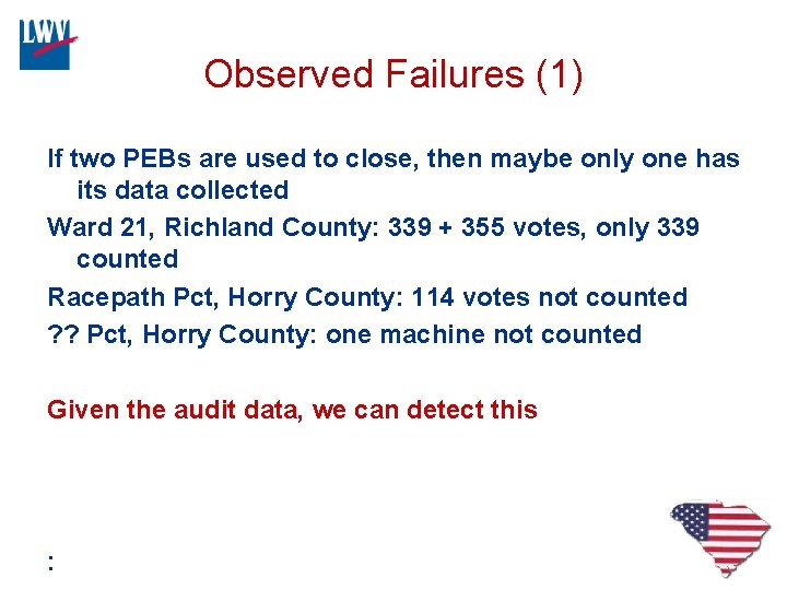 Observed Failures (1) If two PEBs are used to close, then maybe only one