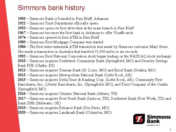 Simmons bank history 1903 – Simmons Bank is founded in Pine Bluff, Arkansas 1922