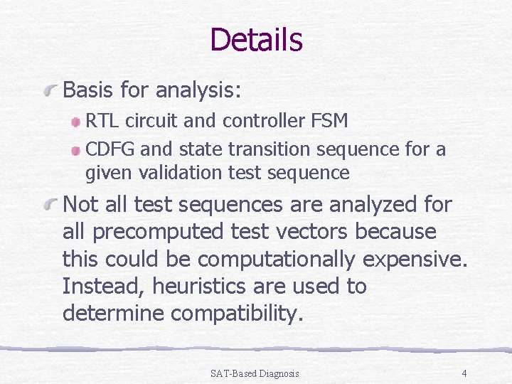 Details Basis for analysis: RTL circuit and controller FSM CDFG and state transition sequence