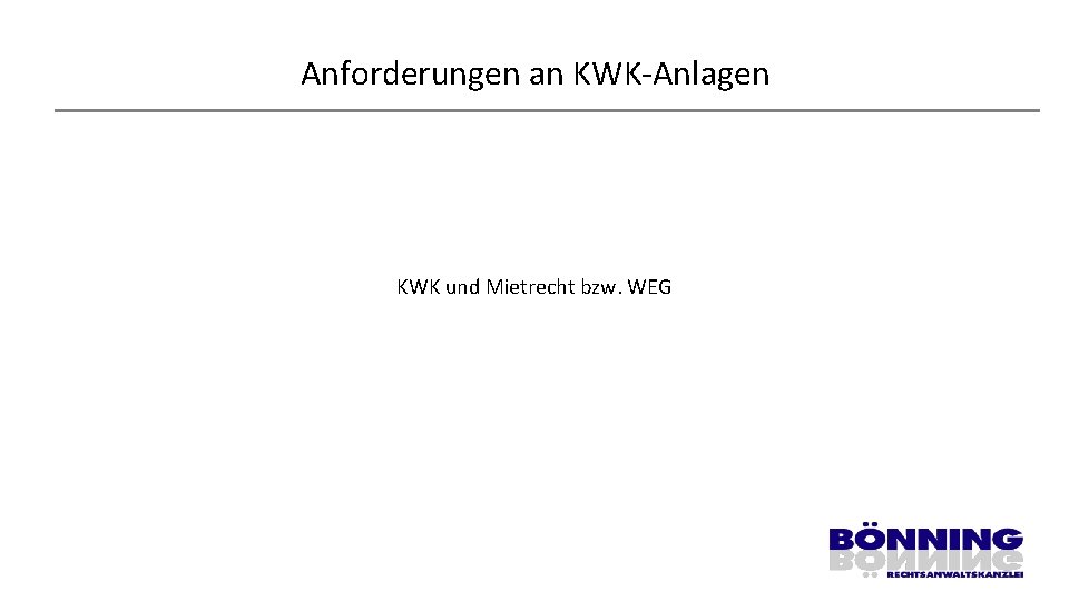 Anforderungen an KWK-Anlagen KWK und Mietrecht bzw. WEG 