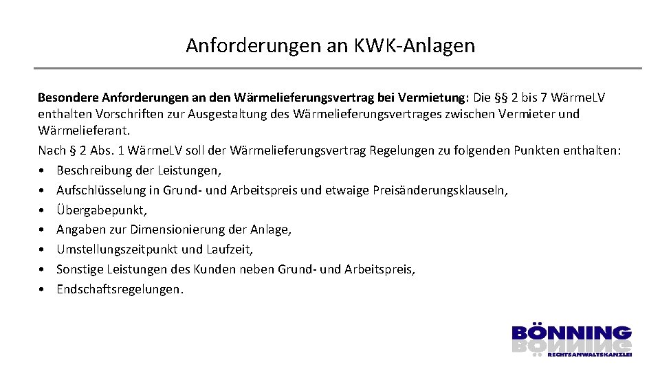 Anforderungen an KWK-Anlagen Besondere Anforderungen an den Wärmelieferungsvertrag bei Vermietung: Die §§ 2 bis