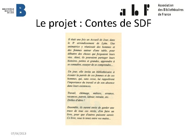 Le projet : Contes de SDF 07/06/2013 