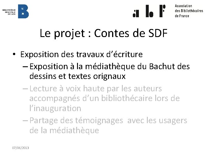 Le projet : Contes de SDF • Exposition des travaux d’écriture – Exposition à