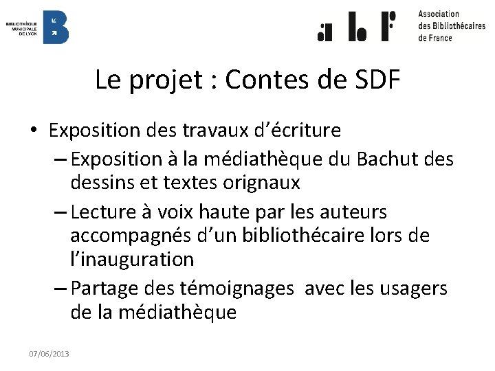 Le projet : Contes de SDF • Exposition des travaux d’écriture – Exposition à