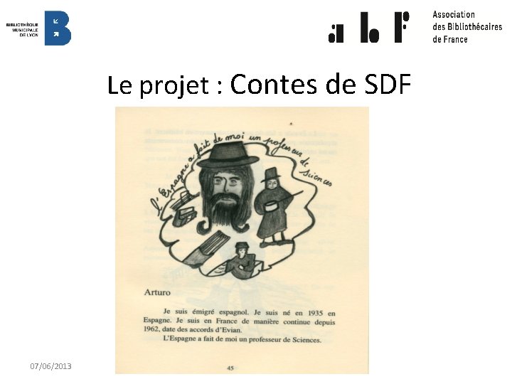 Le projet : Contes de SDF 07/06/2013 