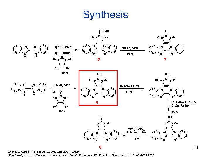 Synthesis 5 7 4 6 Zhang, L. Caroll, P. Meggers, E. Org. Lett. 2004,