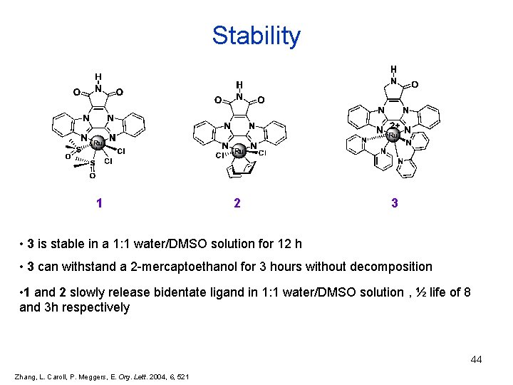 Stability 1 2 3 • 3 is stable in a 1: 1 water/DMSO solution