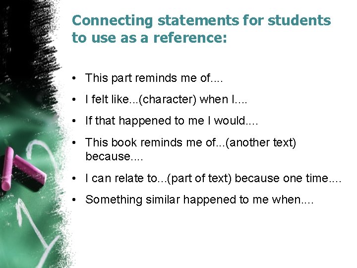 Connecting statements for students to use as a reference: • This part reminds me Connecting statements for students to use as a reference: • This part reminds me