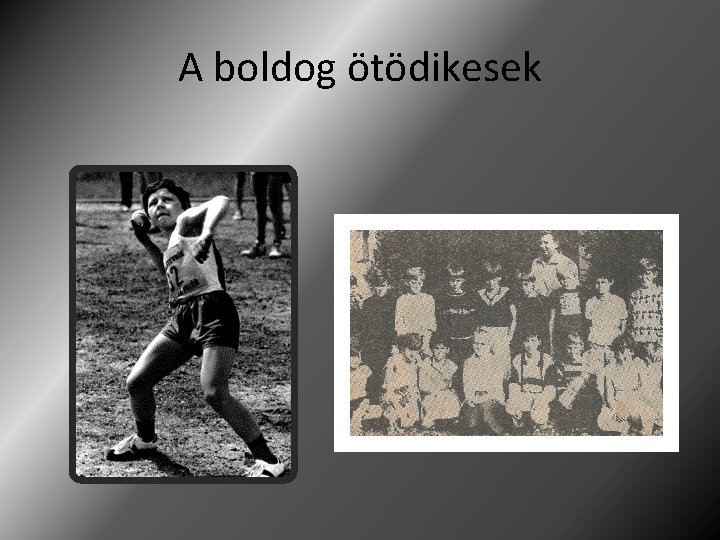 A boldog ötödikesek A boldog ötödikesek