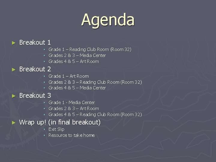 Agenda ► Breakout 1 § Grade 1 – Reading Club Room (Room 32) §
