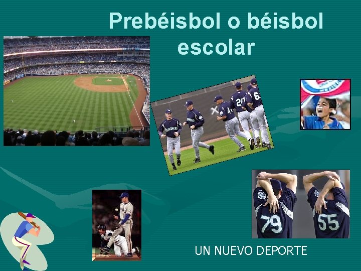 Prebéisbol o béisbol escolar UN NUEVO DEPORTE 