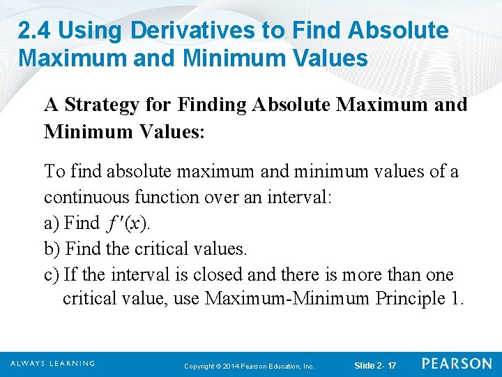 2. 4 Using Derivatives to Find Absolute Maximum and Minimum Values A Strategy for