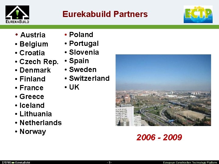 Eurekabuild Partners • Austria • Poland • Portugal • Belgium • Slovenia • Croatia