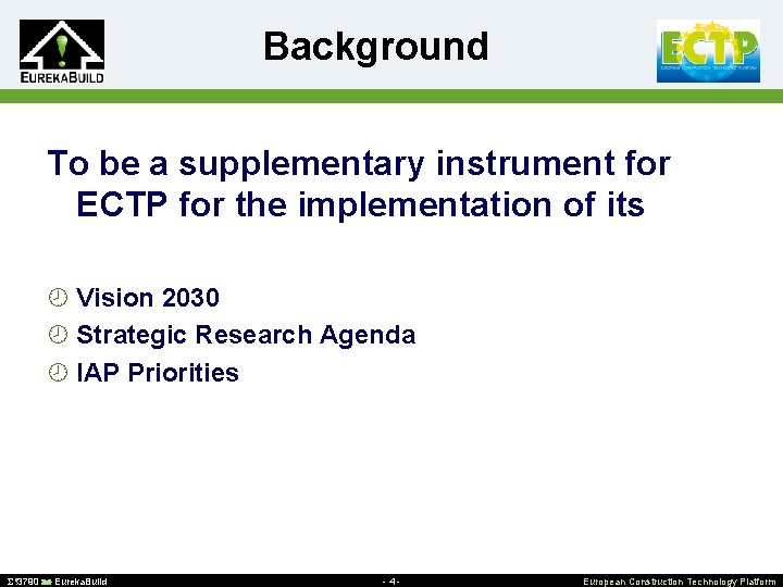 Background To be a supplementary instrument for ECTP for the implementation of its ¾