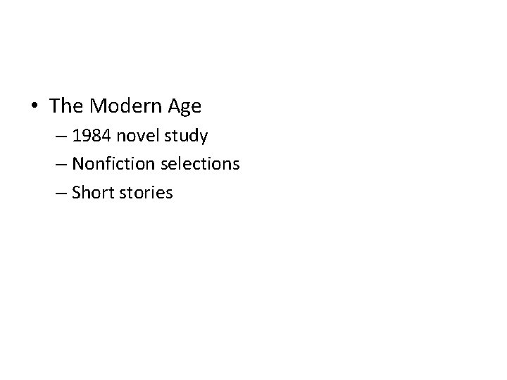  • The Modern Age – 1984 novel study – Nonfiction selections – Short