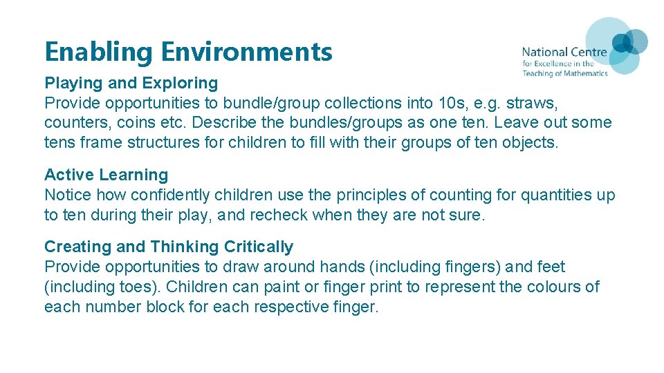 Enabling Environments Playing and Exploring Provide opportunities to bundle/group collections into 10 s, e.