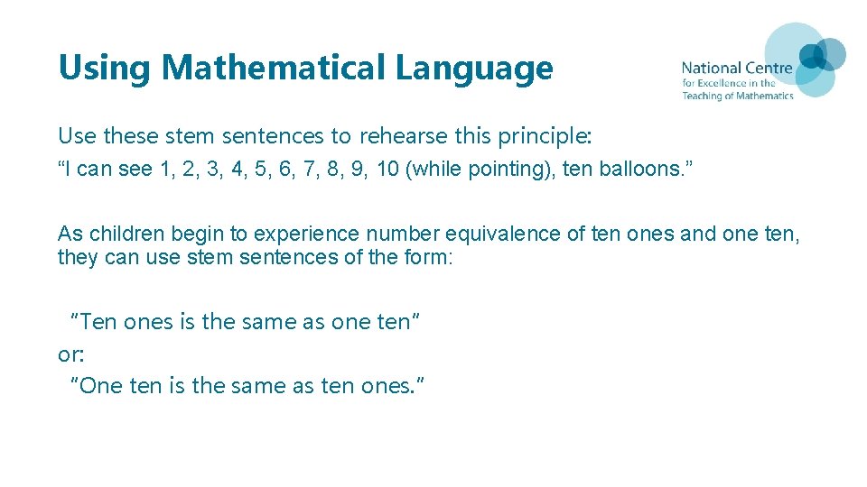 Using Mathematical Language Use these stem sentences to rehearse this principle: “I can see