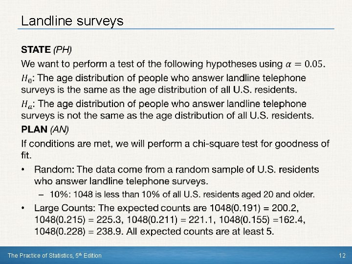 Landline surveys • The Practice of Statistics, 5 th Edition 12 