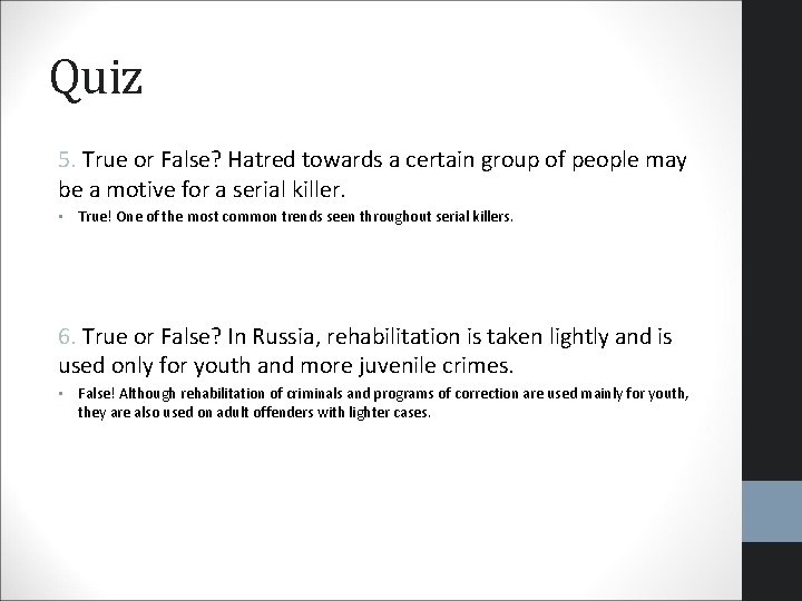 Quiz 5. True or False? Hatred towards a certain group of people may be Quiz 5. True or False? Hatred towards a certain group of people may be