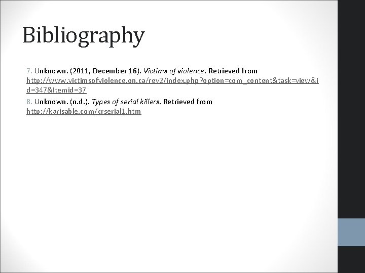 Bibliography 7. Unknown. (2011, December 16). Victims of violence. Retrieved from http: //www. victimsofviolence. Bibliography 7. Unknown. (2011, December 16). Victims of violence. Retrieved from http: //www. victimsofviolence.