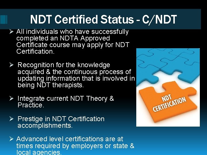 NDT Certified Status - C/NDT Ø All individuals who have successfully completed an NDTA