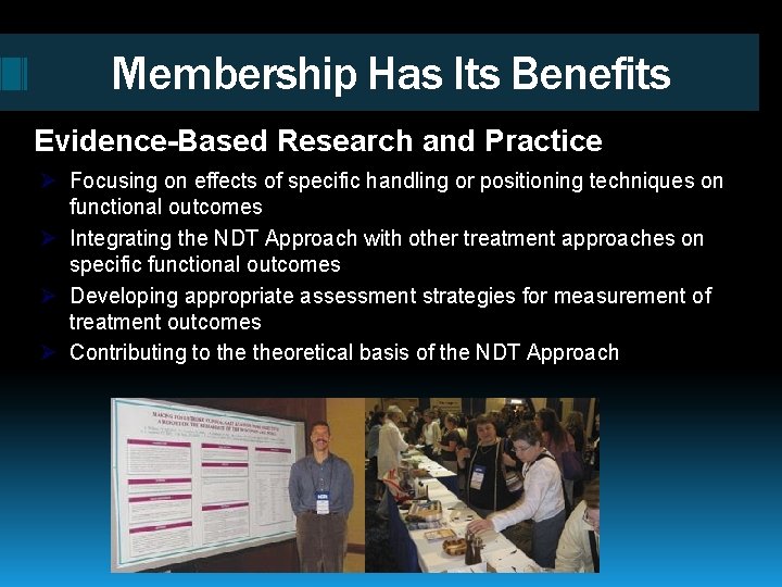 Membership Has Its Benefits Evidence-Based Research and Practice Ø Focusing on effects of specific