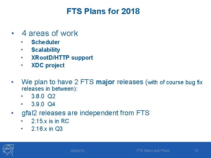 FTS Plans for 2018 • 4 areas of work • • • Scheduler Scalability