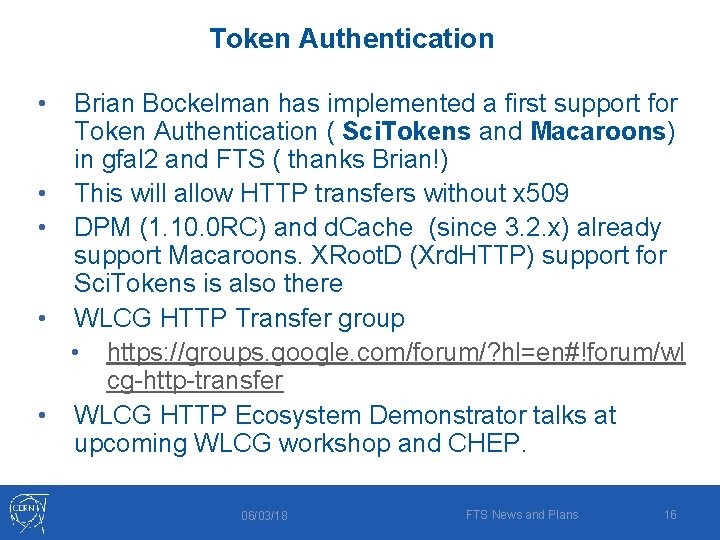 Token Authentication • • • Brian Bockelman has implemented a first support for Token