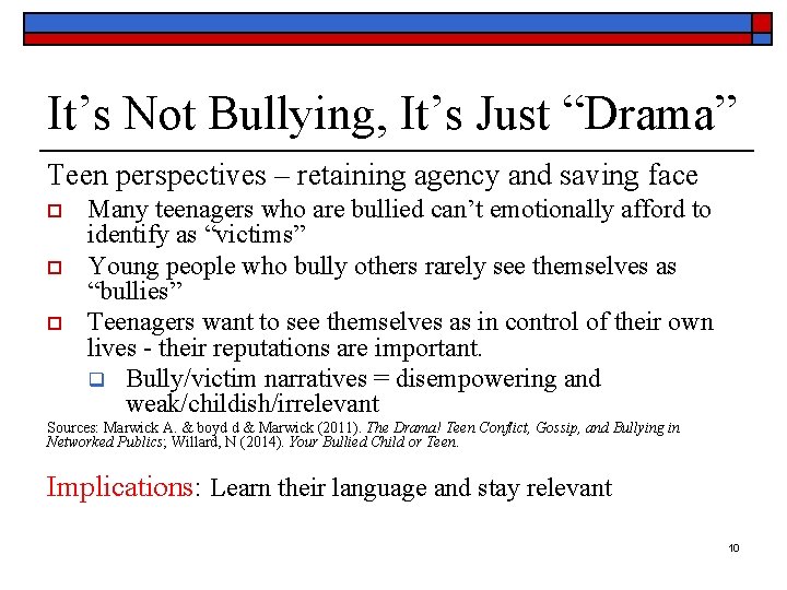 It’s Not Bullying, It’s Just “Drama” Teen perspectives – retaining agency and saving face