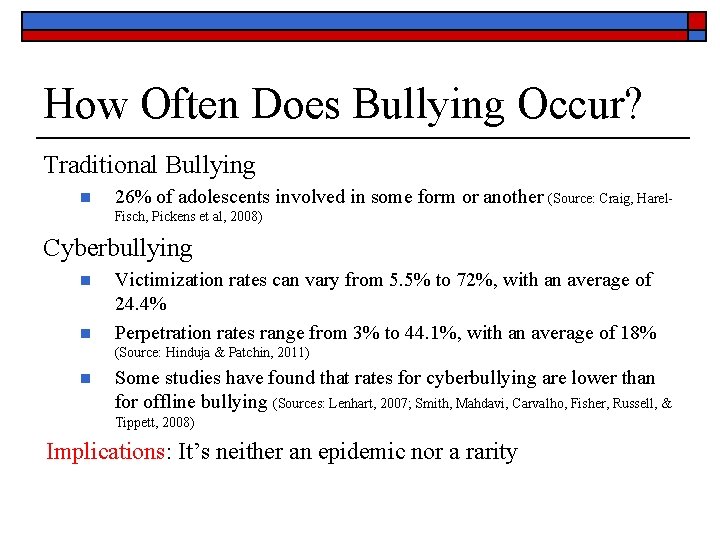 How Often Does Bullying Occur? Traditional Bullying n 26% of adolescents involved in some