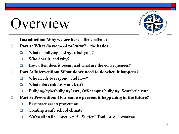 Overview o o Introduction: Why we are here – the challenge Part 1: What