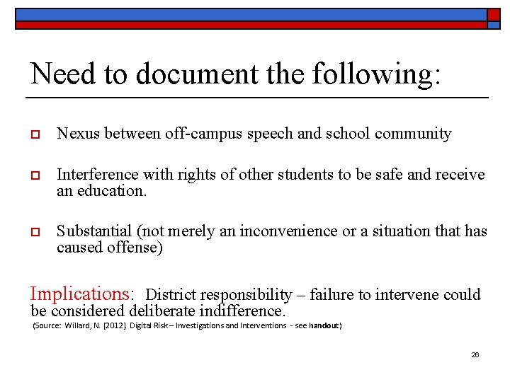 Need to document the following: o Nexus between off-campus speech and school community o