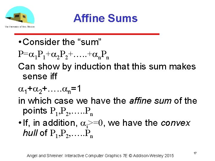 Affine Sums • Consider the “sum” P= 1 P 1+ 2 P 2+…. .