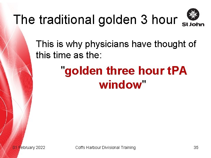 The traditional golden 3 hour This is why physicians have thought of this time