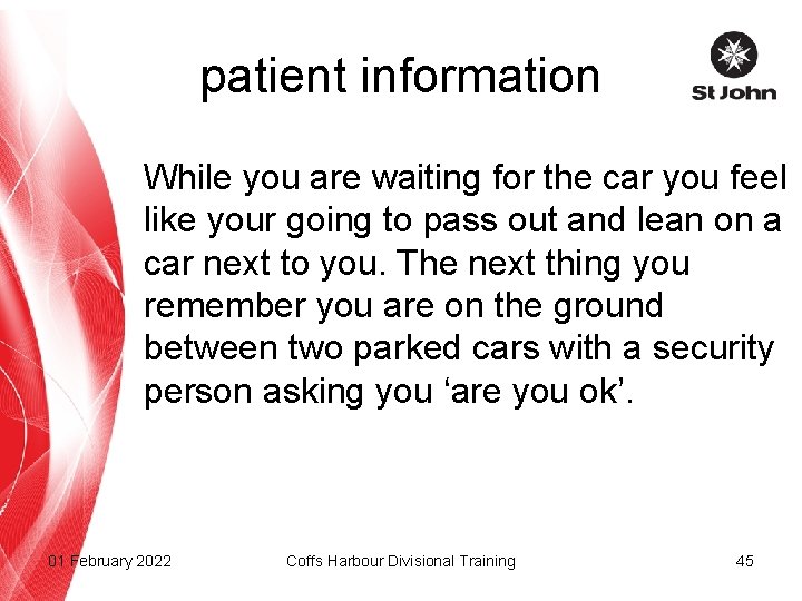 patient information While you are waiting for the car you feel like your going